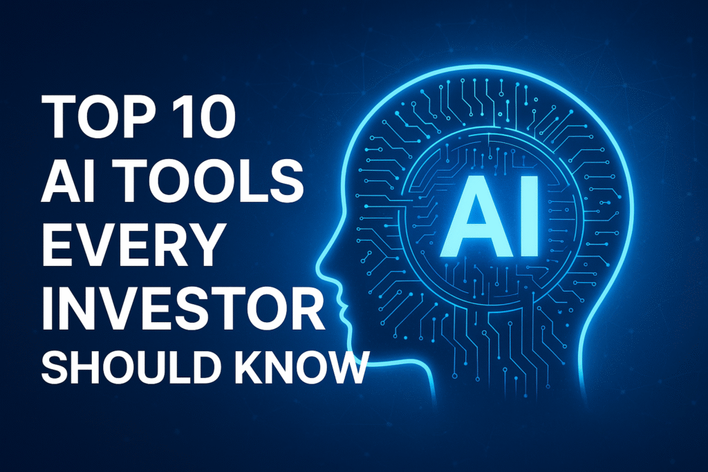 Top 10 AI Tools Every Investor Should Know in 2025